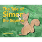 The Tale of Simon the Squirrel - Paperback