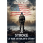 A Stroke A War Veteran's Story - Paperback