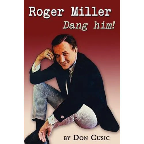 Roger Miller: Dang Him! - Paperback