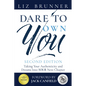 Dare to Own You: Taking Your Authenticity and Dreams Into Your Next Chapter - Hardcover