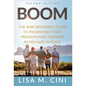 Boom: The Baby Boomers' Guide to Preserving Your Freedom and Thriving as You Age in Place - Hardcover
