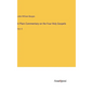 A Plain Commentary on the Four Holy Gospels: Vol. II - Hardcover