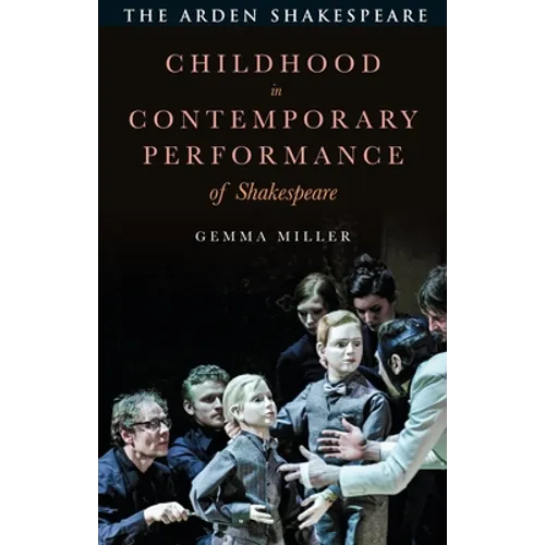 Childhood in Contemporary Performance of Shakespeare - Paperback