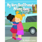My Very Best Friend is Moving Away - Hardcover