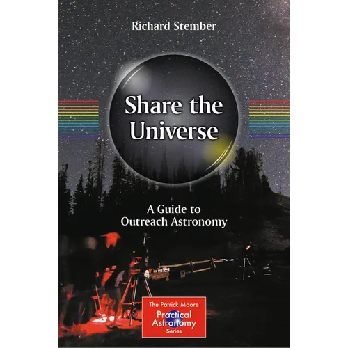 Share the Universe: A Guide to Outreach Astronomy - Hardcover