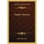 Chapter Masonry - Paperback