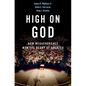 High on God: How Megachurches Won the Heart of America - Hardcover
