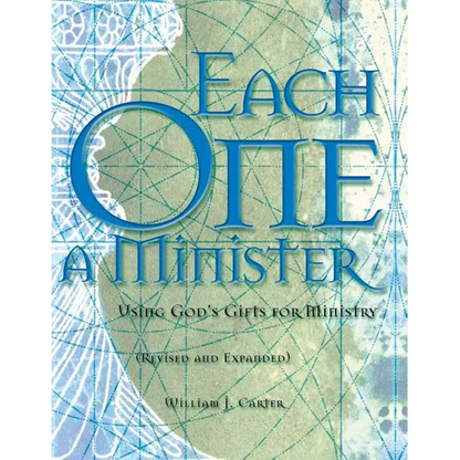 Each One a Minister: Using God's Gifts for Ministry - Paperback