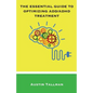 The Essential Guide to Optimizing ADD/ADHD Treatment - Paperback