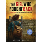 The Girl Who Fought Back: Vladka Meed and the Warsaw Ghetto Uprising (Scholastic Focus) - Hardcover