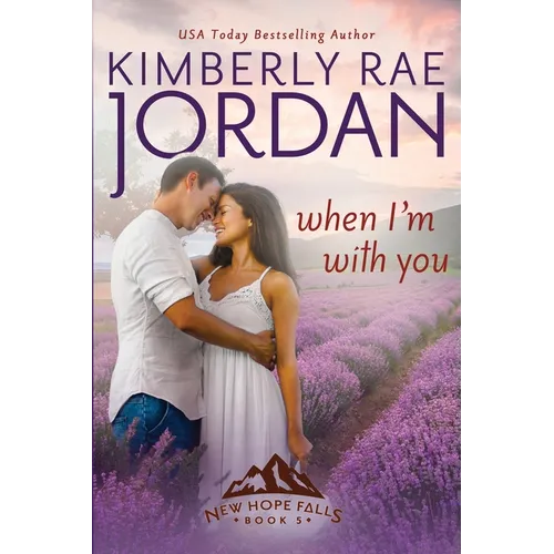 When I'm With You: A Contemporary Christian Romance - Paperback