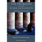 The Problems with the Other Sacraments: Apart from the New Mass - Paperback