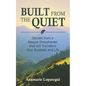 Built From the Quiet: Secrets from a Basque Sheepherder that Will Transform Your Business and Life - Paperback