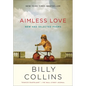 Aimless Love: New and Selected Poems - Paperback