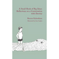 A Small Book of Big Ideas: Reflections on a Conversation with Destiny - Hardcover