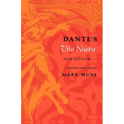 Dante's Vita Nuova, New Edition: A Translation and an Essay - Paperback