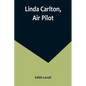 Linda Carlton, Air Pilot - Paperback