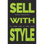 Sell with Style: The ultimate guide to luxury selling - Paperback