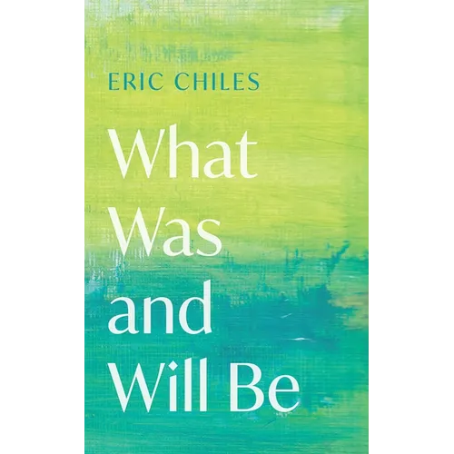 What Was and Will Be - Hardcover