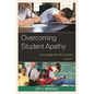 Overcoming Student Apathy: Succeeding with All Learners - Paperback
