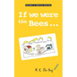 If we were the Bees: Grow From Nature - Paperback