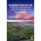 Deliberate Practice for Psychotherapists: A Guide to Improving Clinical Effectiveness - Paperback