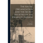 The Social Organization and the Secret Societies of the Kwakiutl Indians - Hardcover