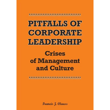Pitfalls of Corporate Leadership: Crises of Management and Culture - Paperback