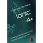 Ionic 4+: Creating awesome apps for iOS, Android, Desktop and Web - Paperback