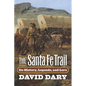 The Santa Fe Trail: Its History, Legends, and Lore - Paperback