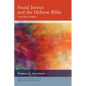 Social Justice and the Hebrew Bible, Volume Three - Paperback