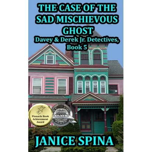 The Case of the Sad Mischievous Ghost: Davey & Derek Junior Detectives Series, Book 5 - Paperback