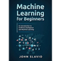 Machine Learning for Beginners: An Introduction to Artificial Intelligence and Machine Learning - Paperback