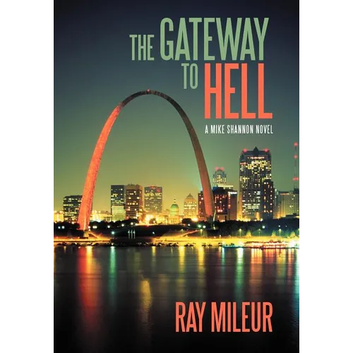 The Gateway to Hell: A Mike Shannon Novel - Hardcover