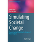 Simulating Societal Change: Counterfactual Modelling for Social and Policy Inquiry - Hardcover