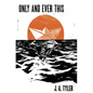 Only and Ever This - Paperback