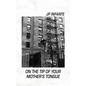 On the Tip of Your Mother's Tongue - Paperback