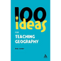 100 Ideas for Teaching Geography - Paperback