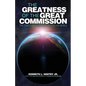 The Greatness of the Great Commission - Paperback