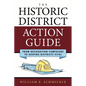 The Historic District Action Guide: From Designation Campaigns to Keeping Districts Vital - Paperback