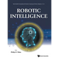 Robotic Intelligence - Hardcover