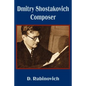 Dmitry Shostakovich Composer - Paperback