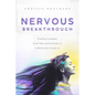 Nervous Breakthrough: Finding Freedom from Fear and Anxiety in a World That Feeds It - Paperback