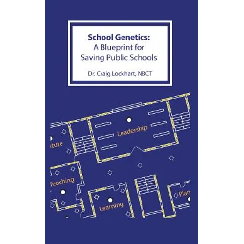 School Genetics: A Blueprint for Saving Public Schools - Paperback