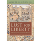 Lust for Liberty: The Politics of Social Revolt in Medieval Europe, 1200-1425: Italy, France, and Flanders - Paperback