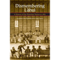 Dismembering Lahui: A History of the Hawaiian Nation to 1887 - Paperback
