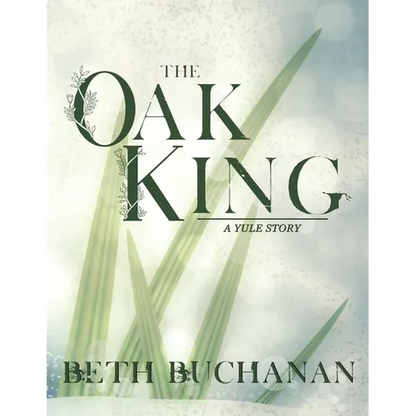 The Oak King: A Yule Story - Paperback