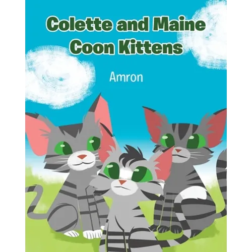 Colette and Maine Coon Kittens - Paperback