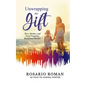Unwrapping the Gift: How Mother and Deaf Daughter Redefined Reality - Paperback