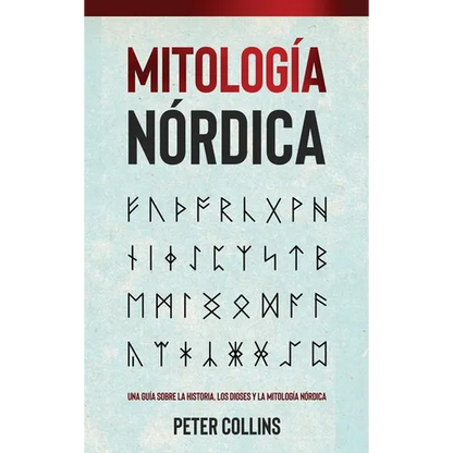 Mitología Nórdica: Una guía sobre la historia, los dioses y la mitología nórdica - Hardcover